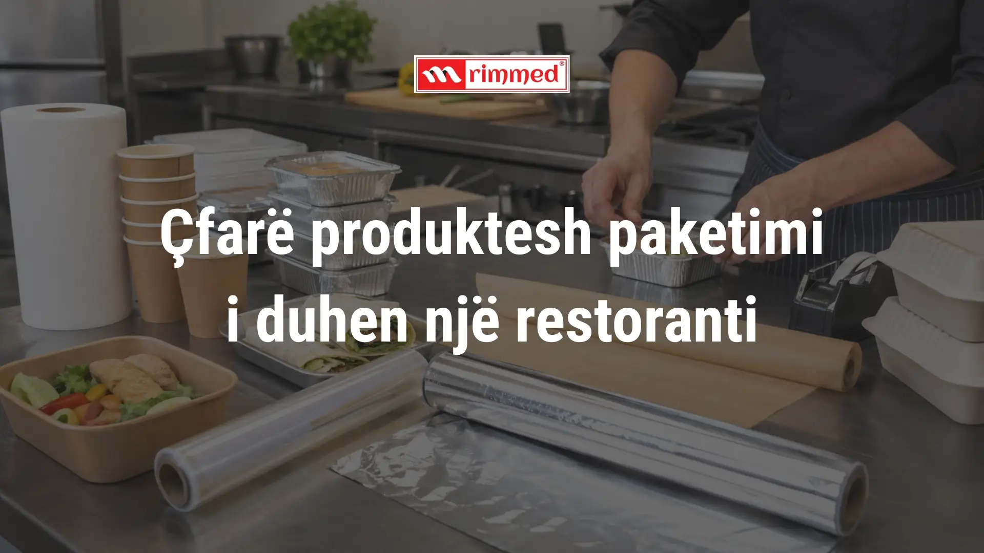 Produkte paketimi për restorante | Udhëzues praktik